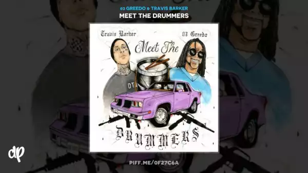 Meet The Drummers BY 03 Greedo X Travis Barker